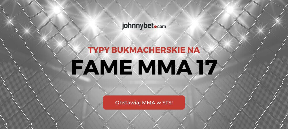 Fame MMA 17 Typy bukmacherskie
