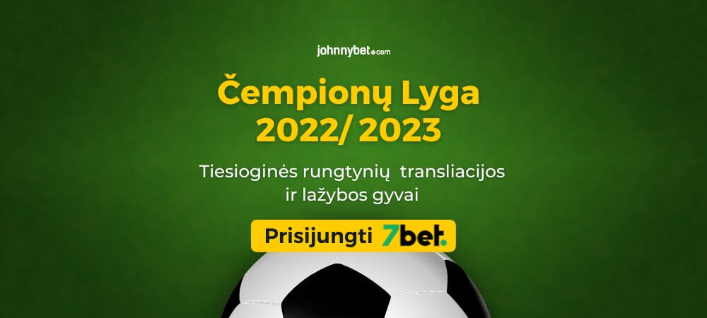 Čempionų Lyga 2022/2023 Tiesiogiai