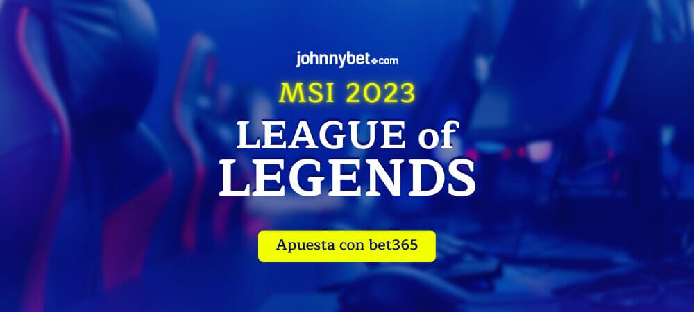 Apuestas MSI LoL 2023