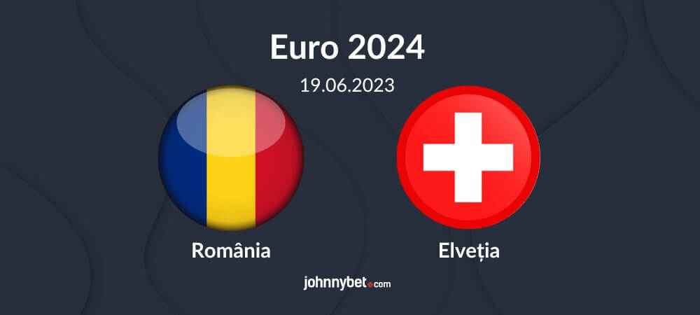 România vs Elveția Cote de Pariuri