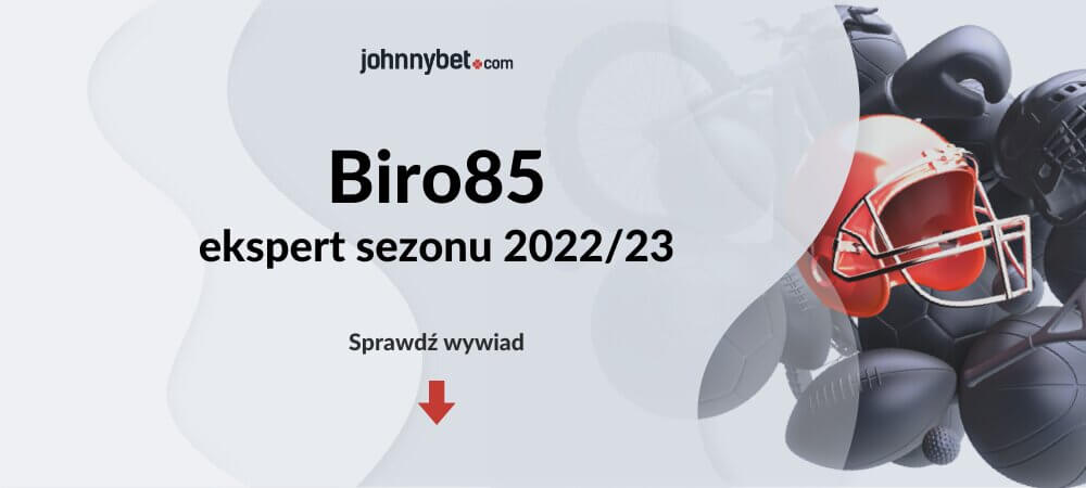 Poznaj Eksperta Sezonu 2022/2023 - Biro85