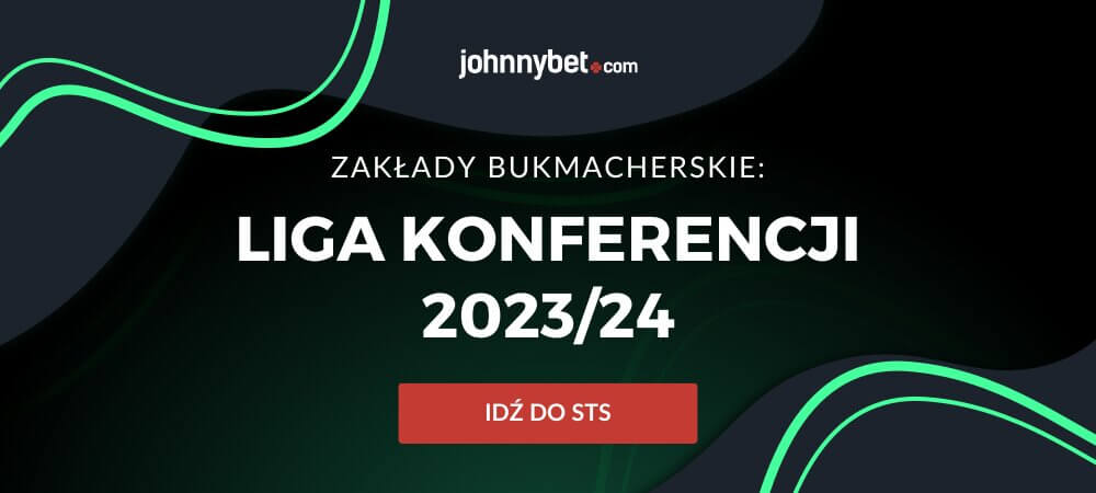 Liga Konferencji 2023/2024 Zakłady Bukmacherskie Online
