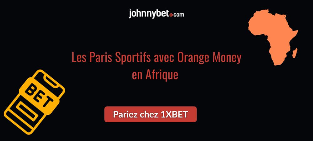 Les paris sportifs avec Orange Money en Afrique
