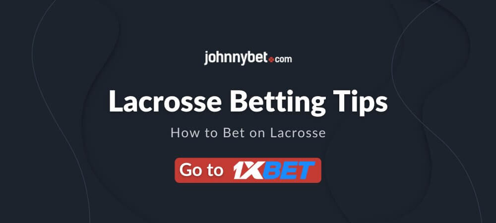 Lacrosse Betting Tips