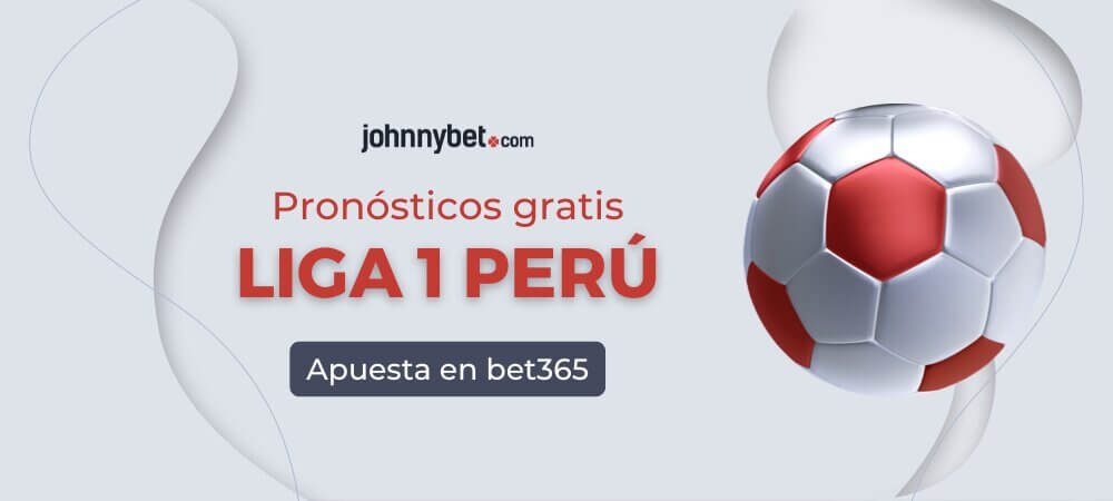 Liga 1 Perú pronósticos y consejos de apuestas