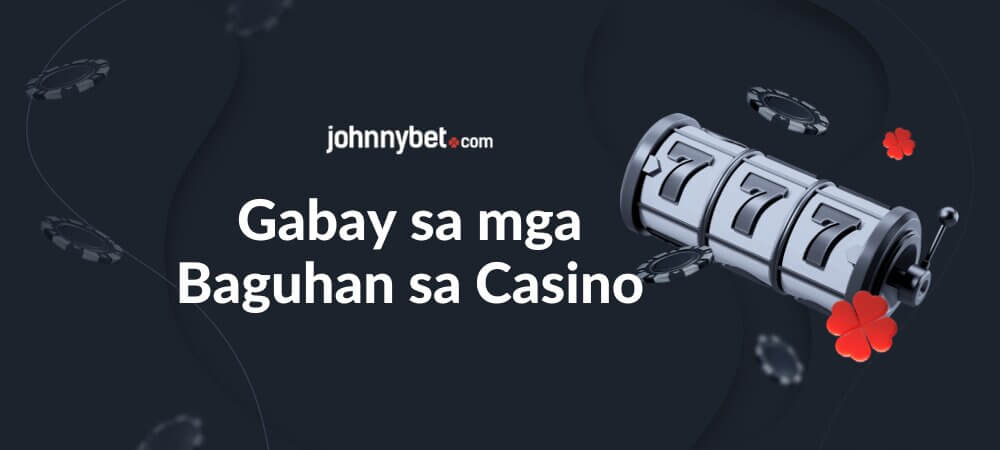 Gabay sa mga Baguhan sa Casino