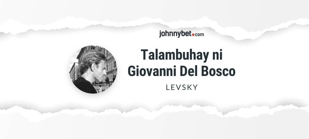 Talambuhay ni Giovanni ‘Levsky’ Del Bosco