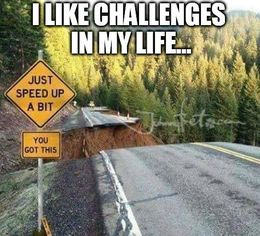 Challenges in my life memes