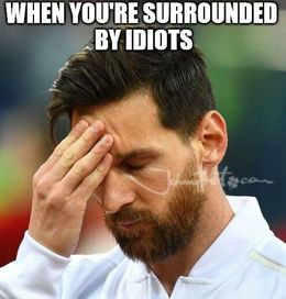 Surrounded by idiots memes