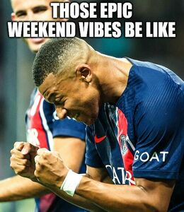 Epic weekend vibes memes