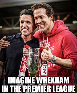 Imagine wrexham in the memes