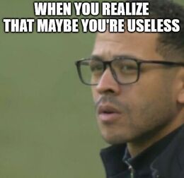 Youre useless memes