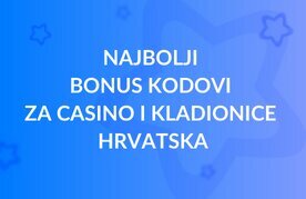 Najbolji bonus kodovi za casino i kladionice hrvatska