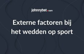 Externe factoren bij het wedden op sport