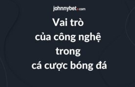 Vai tro cua cong nghe trong ca cuoc bong da