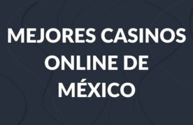 Mejores casinos online de mexico