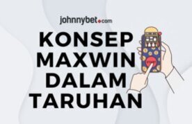 Konsep maxwin dalam taruhan