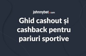 Ghid cashout si cashback pentru pariuri sportive