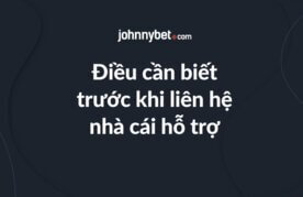 Dieu can biet khi lien he nha cai ho tro