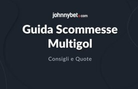 Consigli scommesse multigol