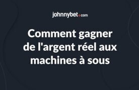 Comment gagner de l argent reel aux machines a sous