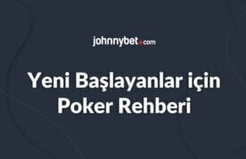 Baslayanlar icin poker rehberi