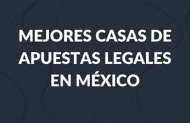 Top casas de apuestas legales en mexico