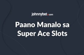 Super ace slots winning tips