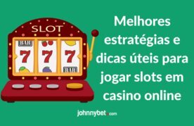 Slots em casino online estrategias para jogar e ganhar