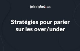 Strategies pour parier sur les over under