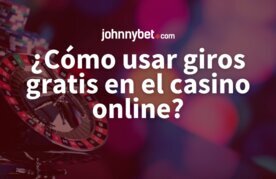 Como usar giros gratis en el casino online