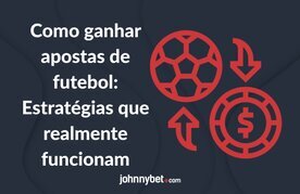 Apostas em futebom estrategias para ganhar