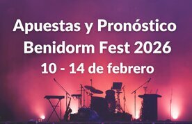 Benidorm fest pronostico apuestas