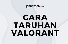 Panduan bertaruh valorant