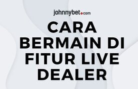 Panduan bermain di dealer langsung