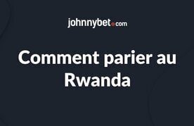 Conseils de pari rwanda