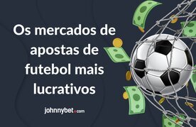 Mercados de apostas futebol para ganhar mais dinheiro