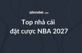 Top nhung nha cai nba 2027