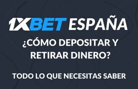 Depositar retirar dinero en 1xbet