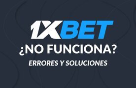 Que hacer si 1xbet no funciona