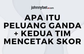 Peluang ganda kedua tim mencetak skor