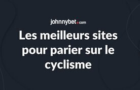 Meilleurs sites pour parier cyclisme