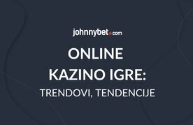 Trendovi u onlajn kazino igrama