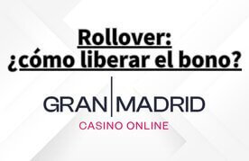 Rollover bono bienvenida casino gran madrid online