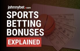 Sportsbook bonuses explained