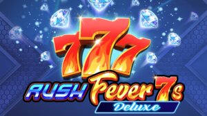 Rush Fever 7s Deluxe