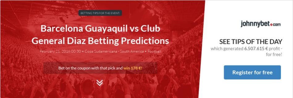 Barcelona Guayaquil vs Club General Diaz Betting ...