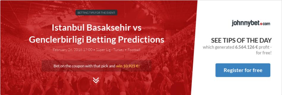 Istanbul Basaksehir vs Genclerbirligi Betting Predictions ...