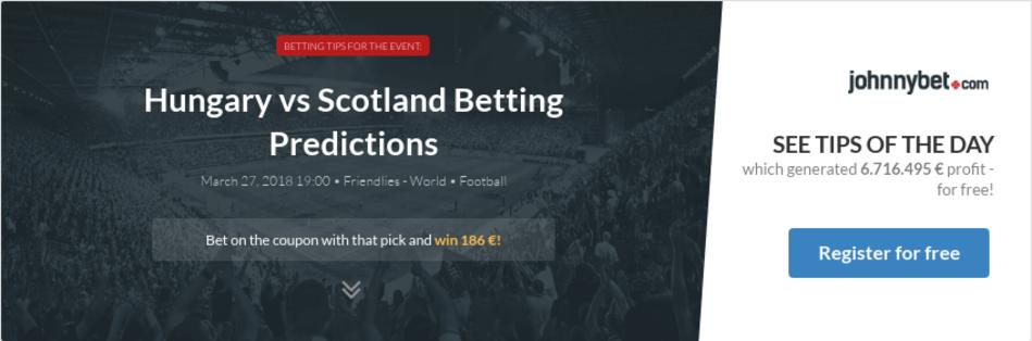 Hungary vs Scotland Betting Predictions, Tips, Odds ...