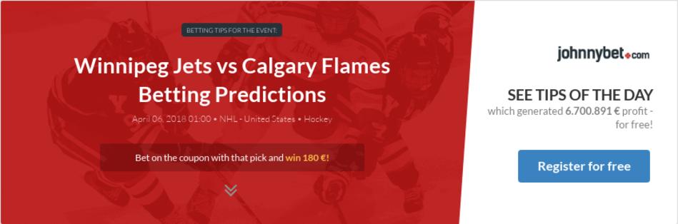 Winnipeg Jets vs Calgary Flames Betting Predictions, Tips, Odds, Previews - 2018-04-05 - by ...
